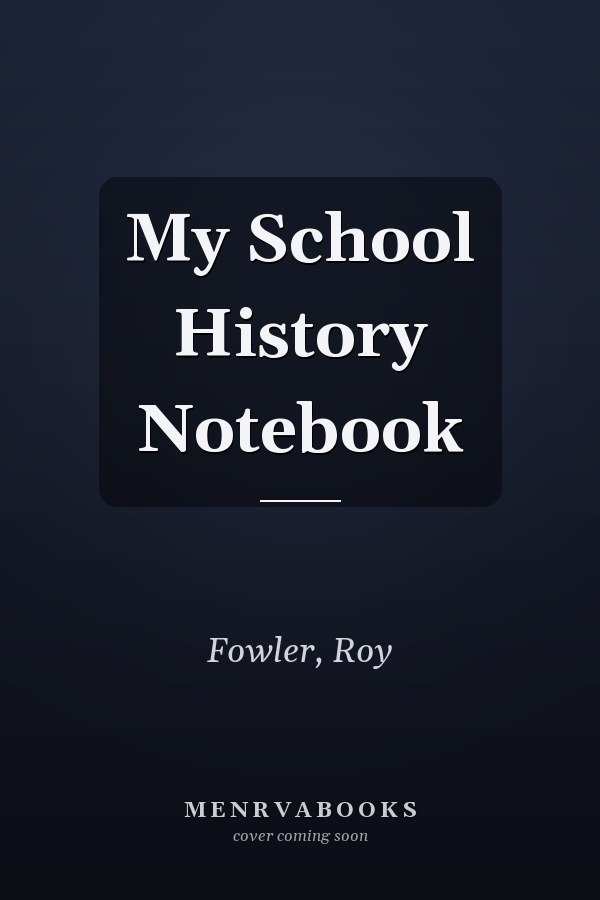 My School History Notebook