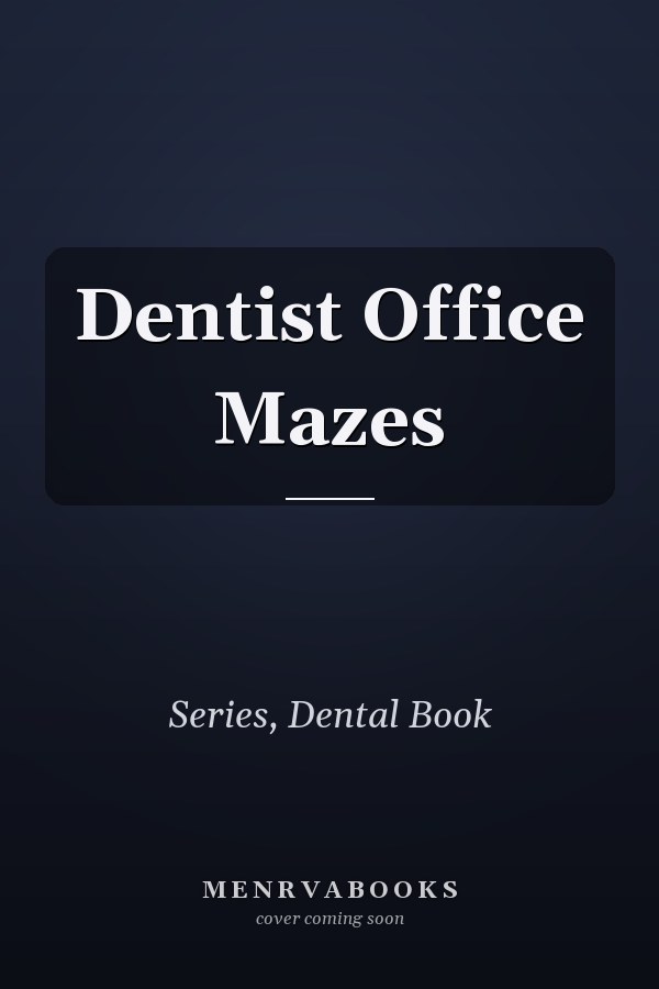 Dentist Office Mazes