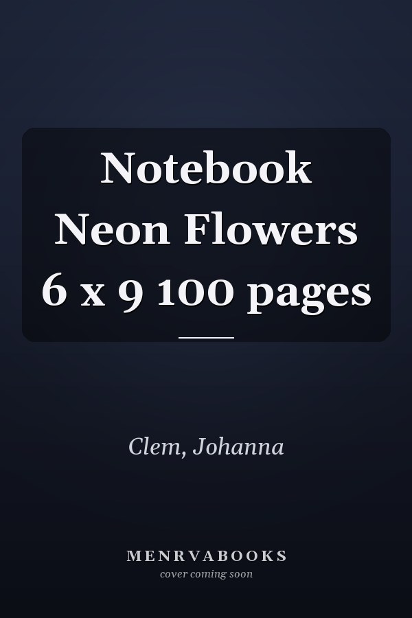Notebook Neon Flowers 6 x 9 100 pages