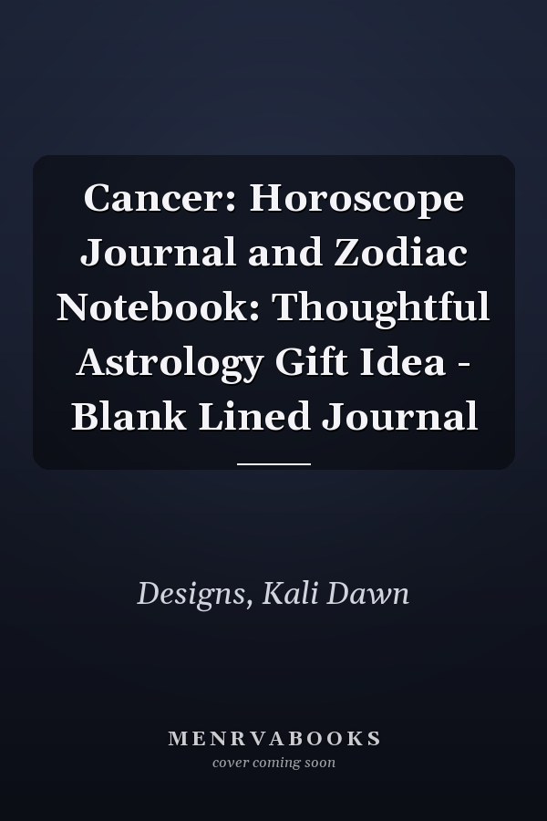 Cancer: Horoscope Journal and Zodiac Notebook: Thoughtful Astrology Gift Idea - Blank Lined Journal