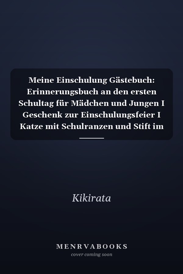 Meine Einschulung Gästebuch: Erinnerungsbuch an den ersten Schultag für Mädchen und Jungen I Geschenk zur Einschulungsfeier I Katze mit Schulranzen und Stift im Maul (German Edition)