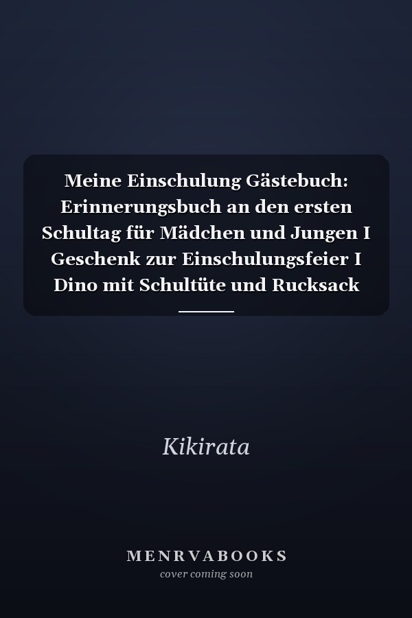 Meine Einschulung Gästebuch: Erinnerungsbuch an den ersten Schultag für Mädchen und Jungen I Geschenk zur Einschulungsfeier I Dino mit Schultüte und Rucksack (German Edition)