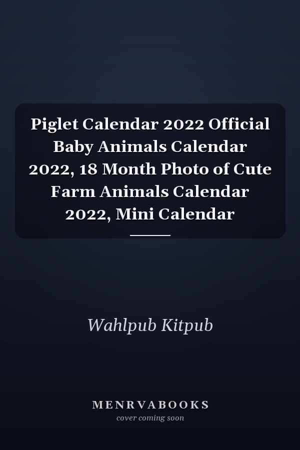 Piglet Calendar 2022 Official Baby Animals Calendar 2022, 18 Month Photo of Cute Farm Animals Calendar 2022, Mini Calendar