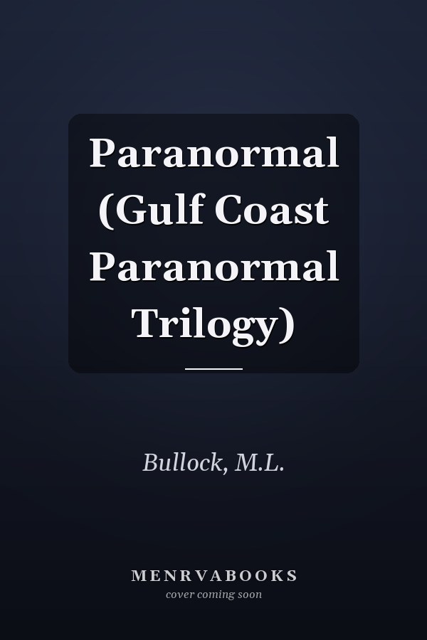 Paranormal (Gulf Coast Paranormal Trilogy)