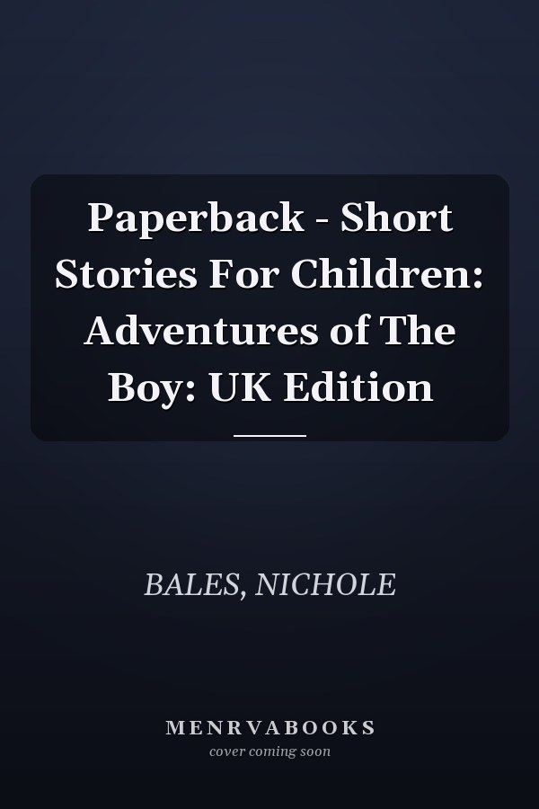 Paperback - Short Stories For Children: Adventures of The Boy: UK Edition