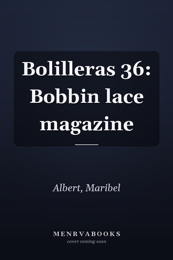 Bolilleras 36: Bobbin lace magazine