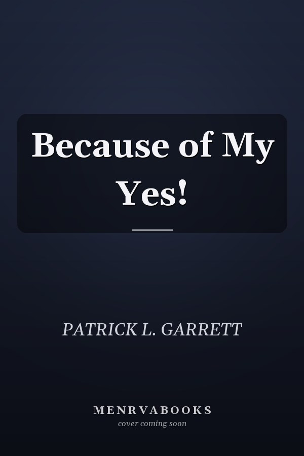 Because of My Yes!
