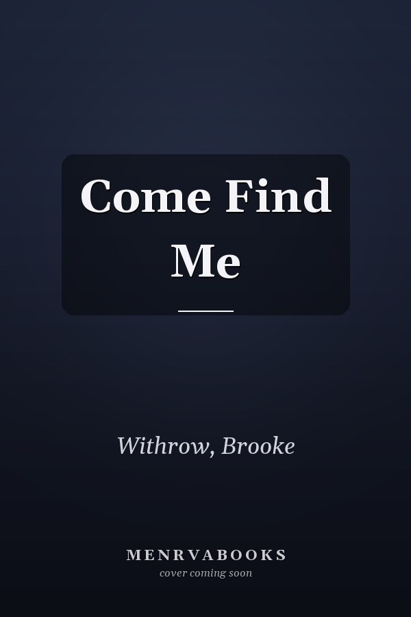 Come Find Me