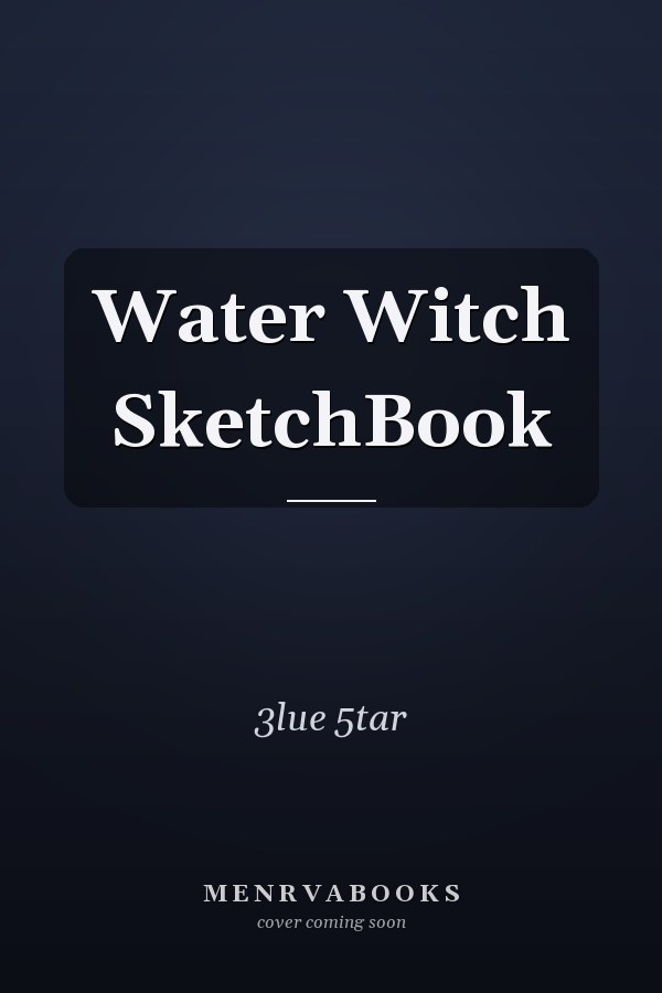 Water Witch SketchBook