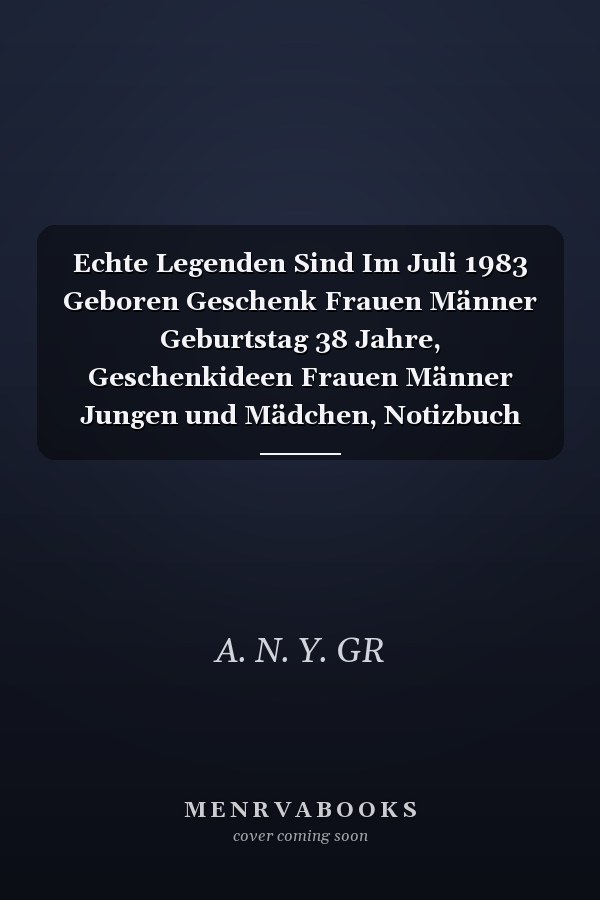 Echte Legenden Sind Im Juli 1983 Geboren Geschenk Frauen Männer Geburtstag 38 Jahre, Geschenkideen Frauen Männer Jungen und Mädchen, Notizbuch Geburtstag, 6 X 9 Zoll, 110 Seiten