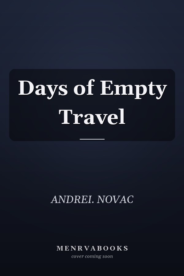 Days of Empty Travel