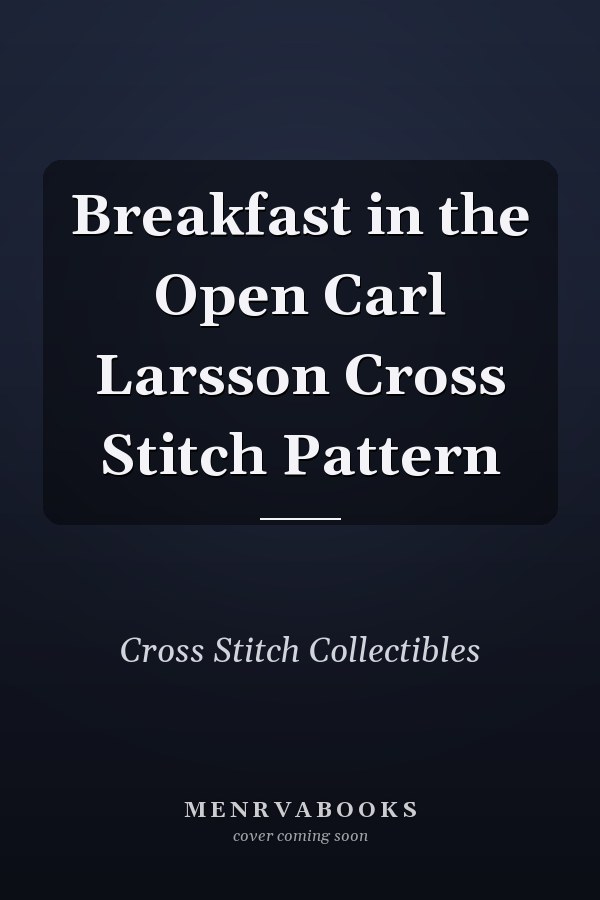Breakfast in the Open Carl Larsson Cross Stitch Pattern