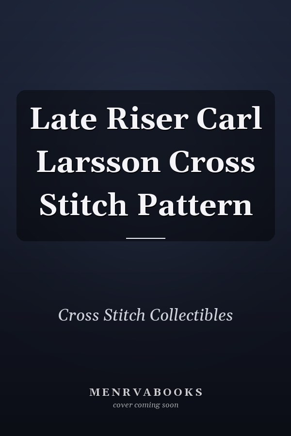 Late Riser Carl Larsson Cross Stitch Pattern