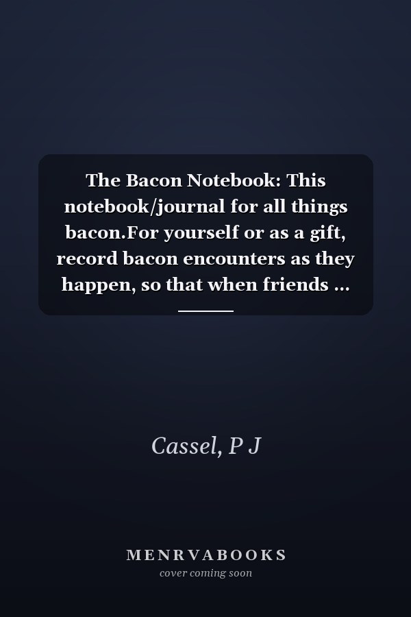 The Bacon Notebook: This notebook/journal for all things bacon.For yourself or as a gift, record bacon encounters as they happen, so that when friends ... entries in this book can come to the rescue.