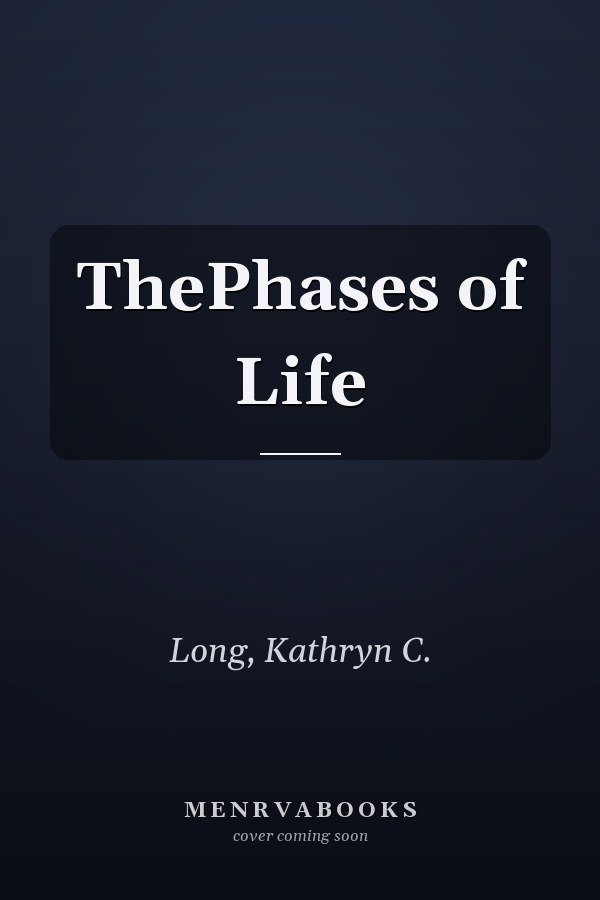 ThePhases of Life