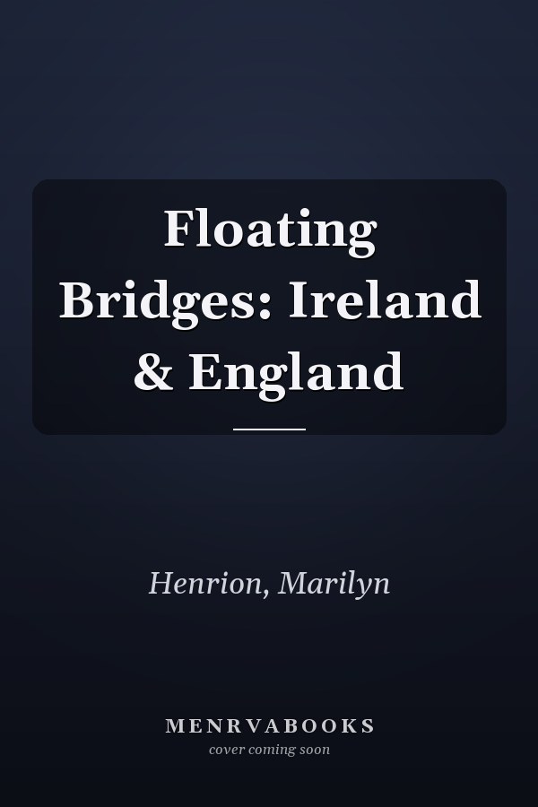 Floating Bridges: Ireland & England