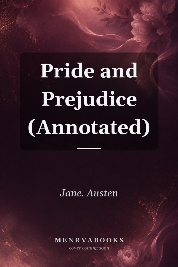 Pride and Prejudice (Annotated)