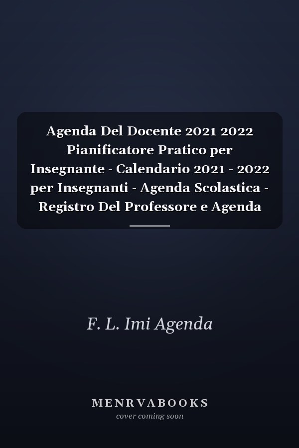 Agenda Del Docente 2021 2022 Pianificatore Pratico per Insegnante - Calendario 2021 - 2022 per Insegnanti - Agenda Scolastica - Registro Del Professore e Agenda Settimanale 2021 - 2022