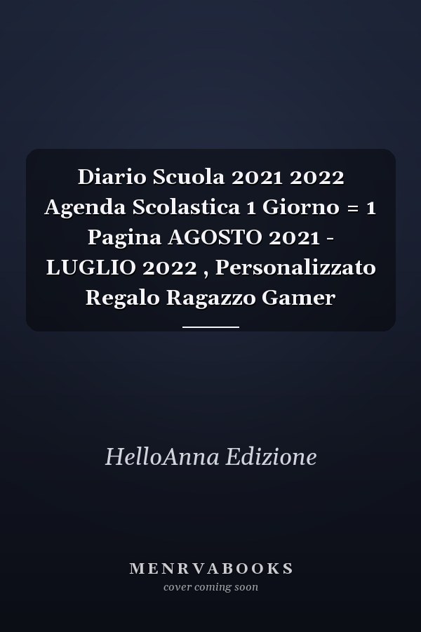 Diario Scuola 2021 2022 Agenda Scolastica 1 Giorno = 1 Pagina AGOSTO 2021 - LUGLIO 2022 , Personalizzato Regalo Ragazzo Gamer
