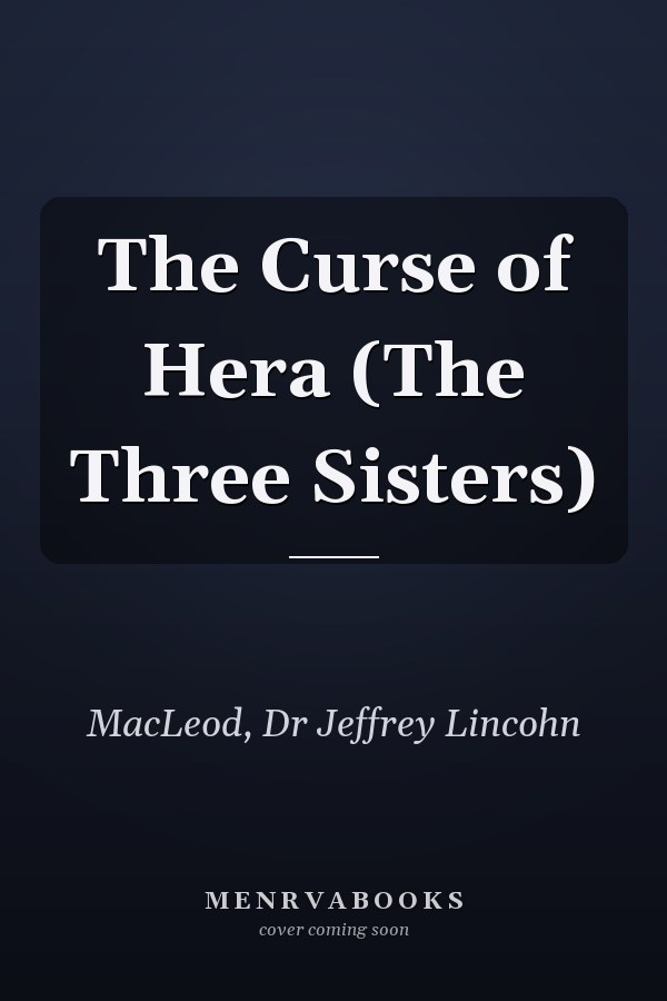 The Curse of Hera (The Three Sisters)