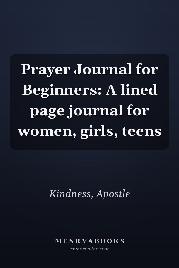 Prayer Journal for Beginners: A lined page journal for women, girls, teens