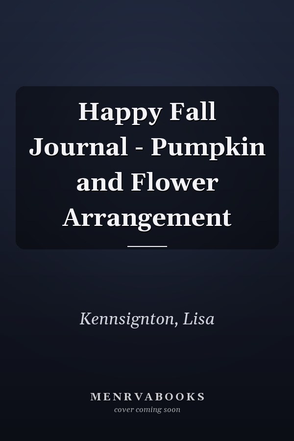 Happy Fall Journal - Pumpkin and Flower Arrangement