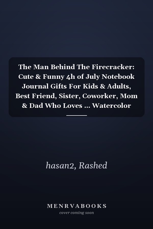 The Man Behind The Firecracker: Cute & Funny 4h of July Notebook Journal Gifts For Kids & Adults, Best Friend, Sister, Coworker, Mom & Dad Who Loves ... Watercolor floral journal interior 6x9in 110p