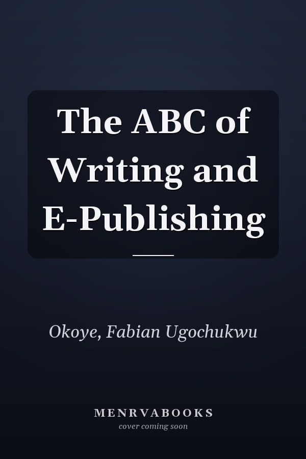 The ABC of Writing and E-Publishing