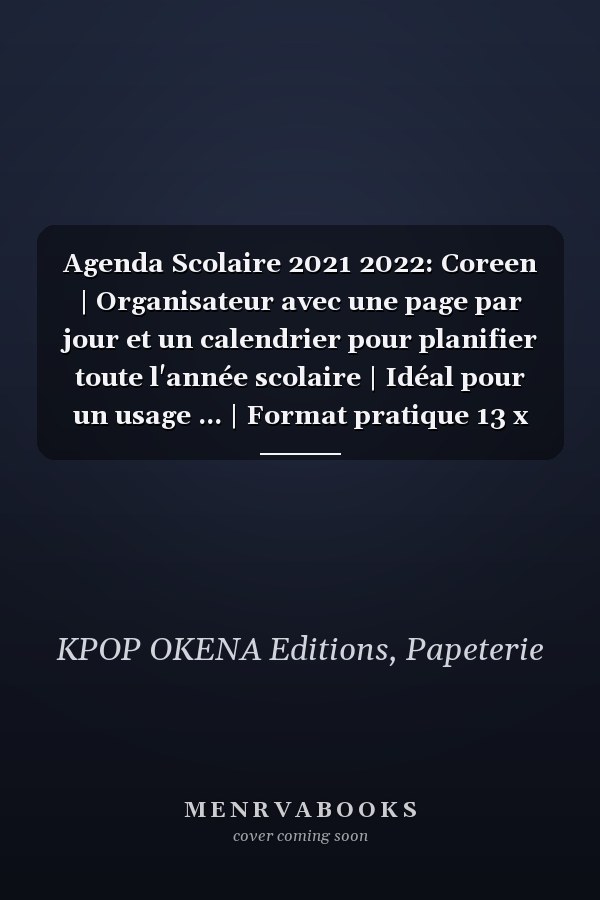 Agenda Scolaire 2021 2022: Coreen | Organisateur avec une page par jour et un calendrier pour planifier toute l'année scolaire | Idéal pour un usage ... | Format pratique 13 x 20 cm (French Edition)