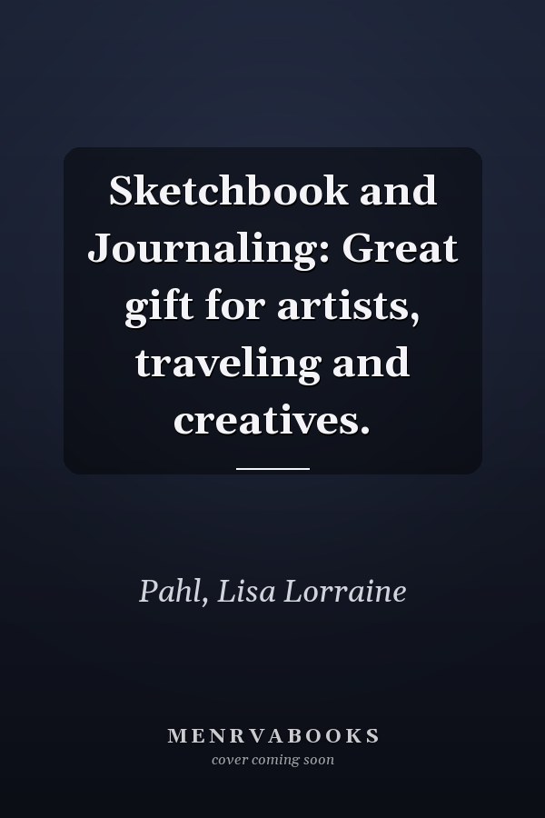 Sketchbook and Journaling: Great gift for artists, traveling and creatives.