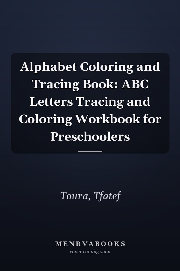 Alphabet Coloring and Tracing Book: ABC Letters Tracing and Coloring Workbook for Preschoolers