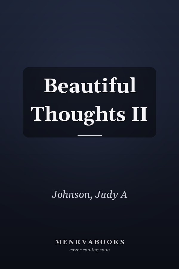 Beautiful Thoughts II