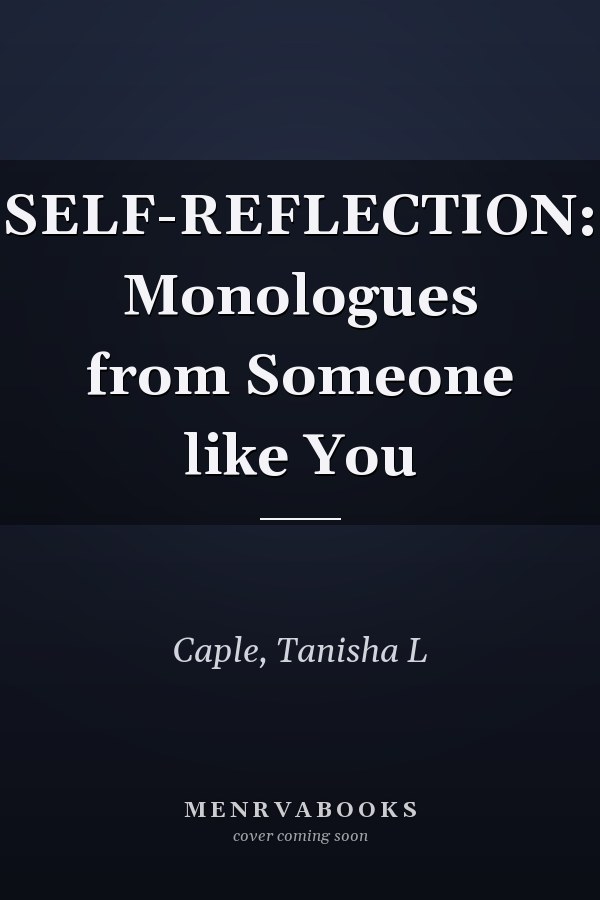 SELF-REFLECTION: Monologues from Someone like You