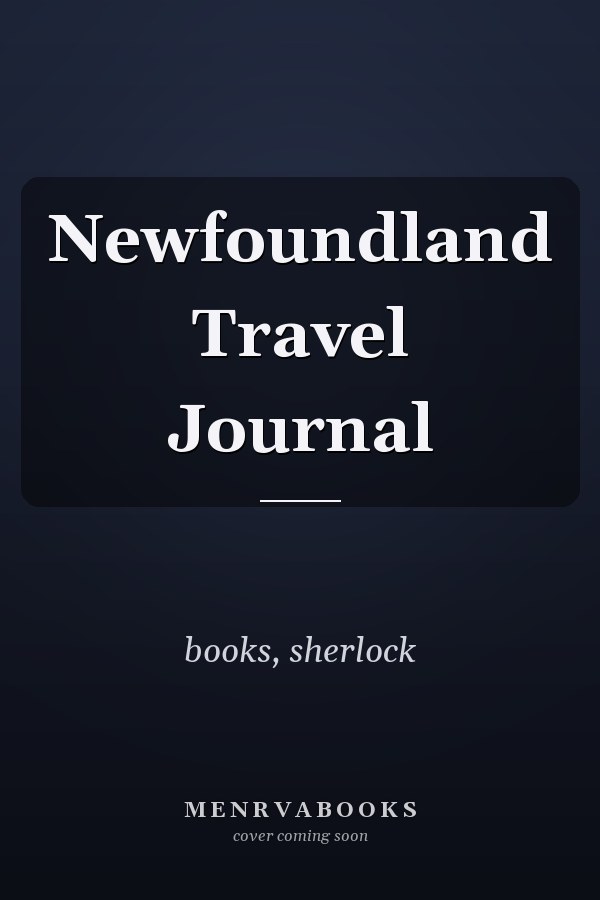 Newfoundland Travel Journal