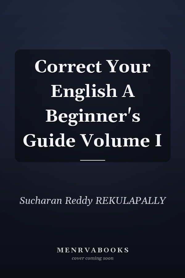 Correct Your English A Beginner's Guide Volume I