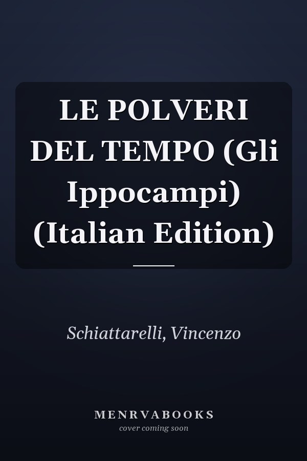 LE POLVERI DEL TEMPO (Gli Ippocampi) (Italian Edition)