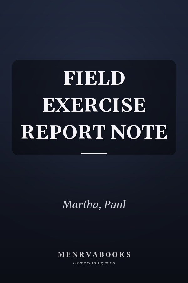FIELD EXERCISE REPORT NOTE
