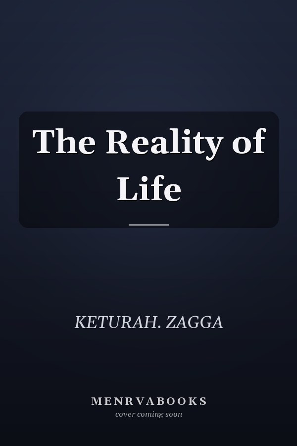 The Reality of Life