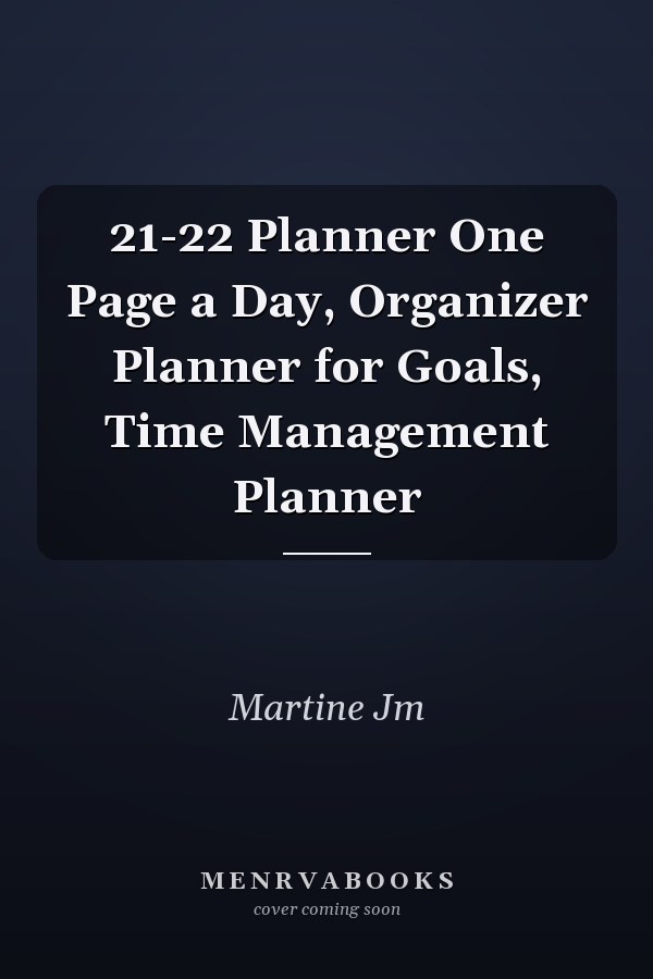 21-22 Planner One Page a Day, Organizer Planner for Goals, Time Management Planner