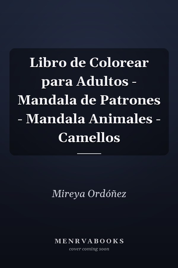 Libro de Colorear para Adultos - Mandala de Patrones - Mandala Animales - Camellos