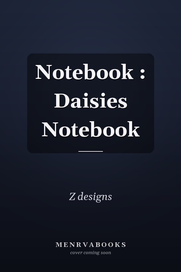 Notebook : Daisies Notebook