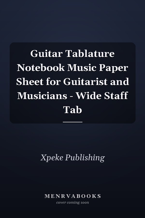 Guitar Tablature Notebook Music Paper Sheet for Guitarist and Musicians - Wide Staff Tab