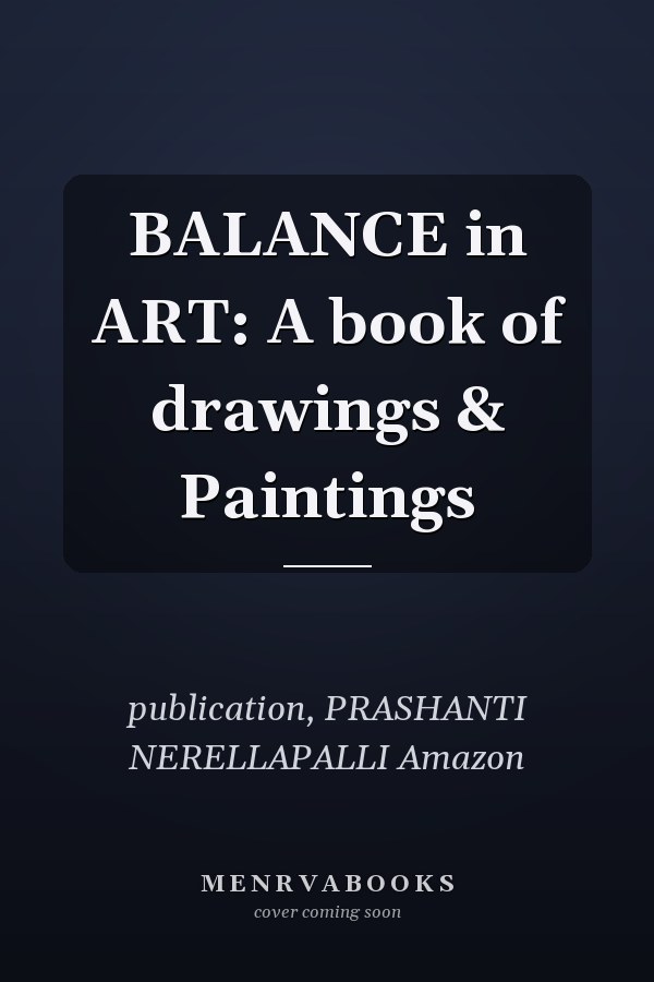 BALANCE in ART: A book of drawings & Paintings