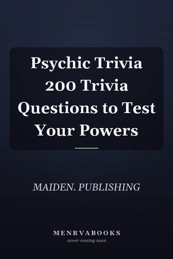 Psychic Trivia 200 Trivia Questions to Test Your Powers