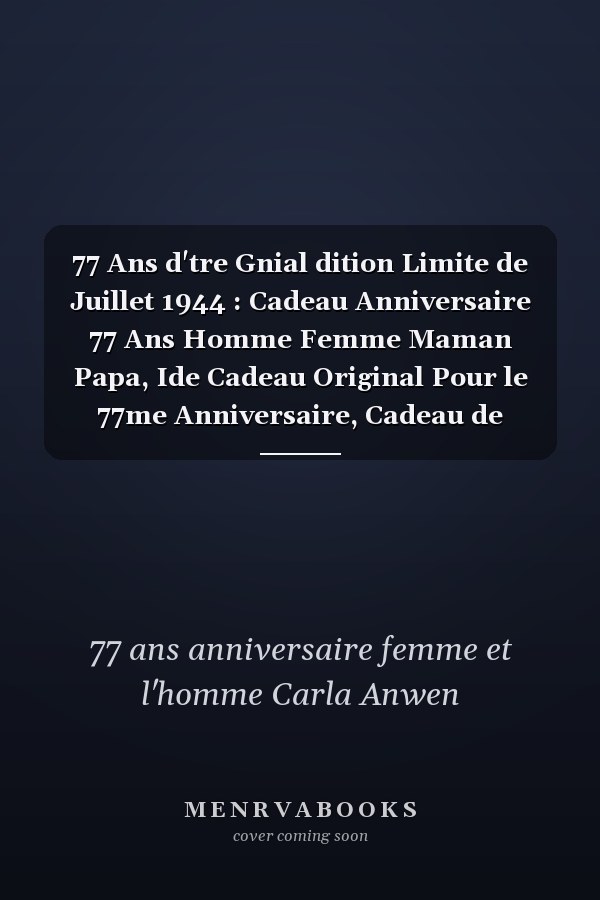 77 Ans d'tre Gnial dition Limite de Juillet 1944 : Cadeau Anniversaire 77 Ans Homme Femme Maman Papa, Ide Cadeau Original Pour le 77me Anniversaire, Cadeau de Joyeux Anniversaire Pour 77 Ans Amie Fille et Garons, Joyeux Anniversaire 77 Ansg