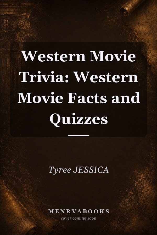 Western Movie Trivia: Western Movie Facts and Quizzes