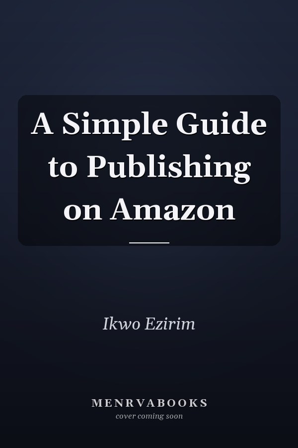 A Simple Guide to Publishing on Amazon