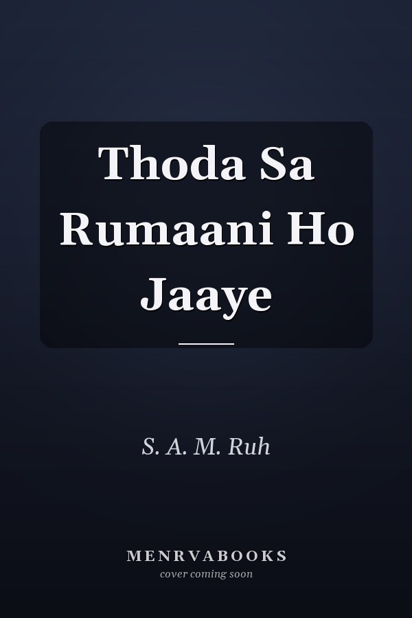 Thoda Sa Rumaani Ho Jaaye