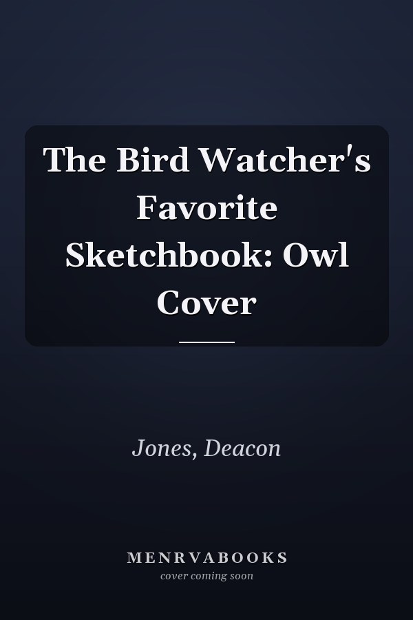 The Bird Watcher's Favorite Sketchbook: Owl Cover