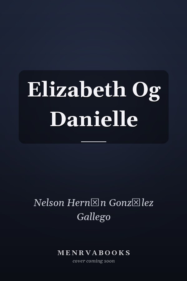 Elizabeth Og Danielle